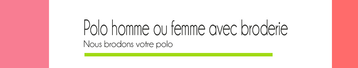 Polo brodé et personnalisé - Broderie pour polo homme et femme